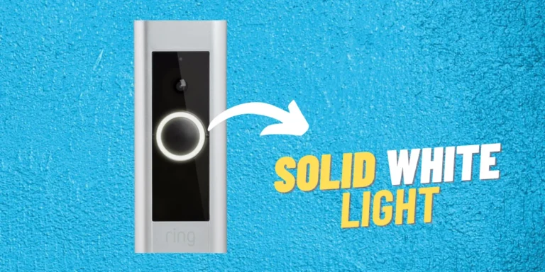 Ring Doorbell Solid White Light - Meaning & How to Fix!